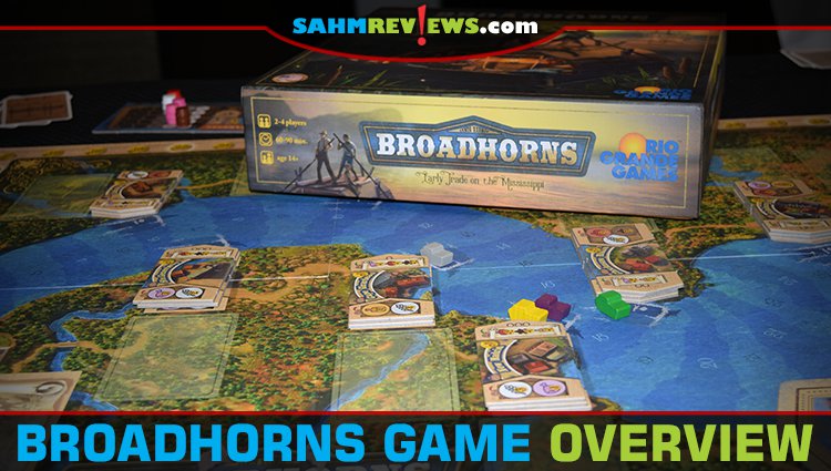 Learn about economics while you travel on the Mississippi River picking up and delivering goods in Broadhorns board game from Rio Grande Games. - SahmReviews.com